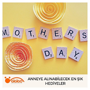 Anneye Alınabilecek En Şık Hediyeler