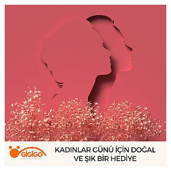 Kadınlar Günü İçin Doğal Ve Şık Bir Hediye