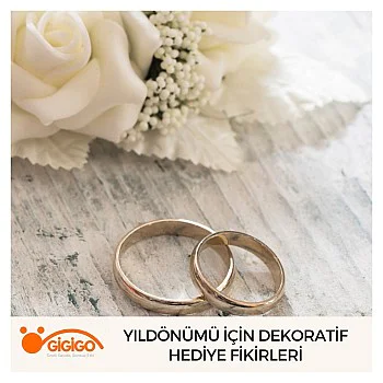 Yıldönümü İçin Dekoratif Hediye Fikirleri
