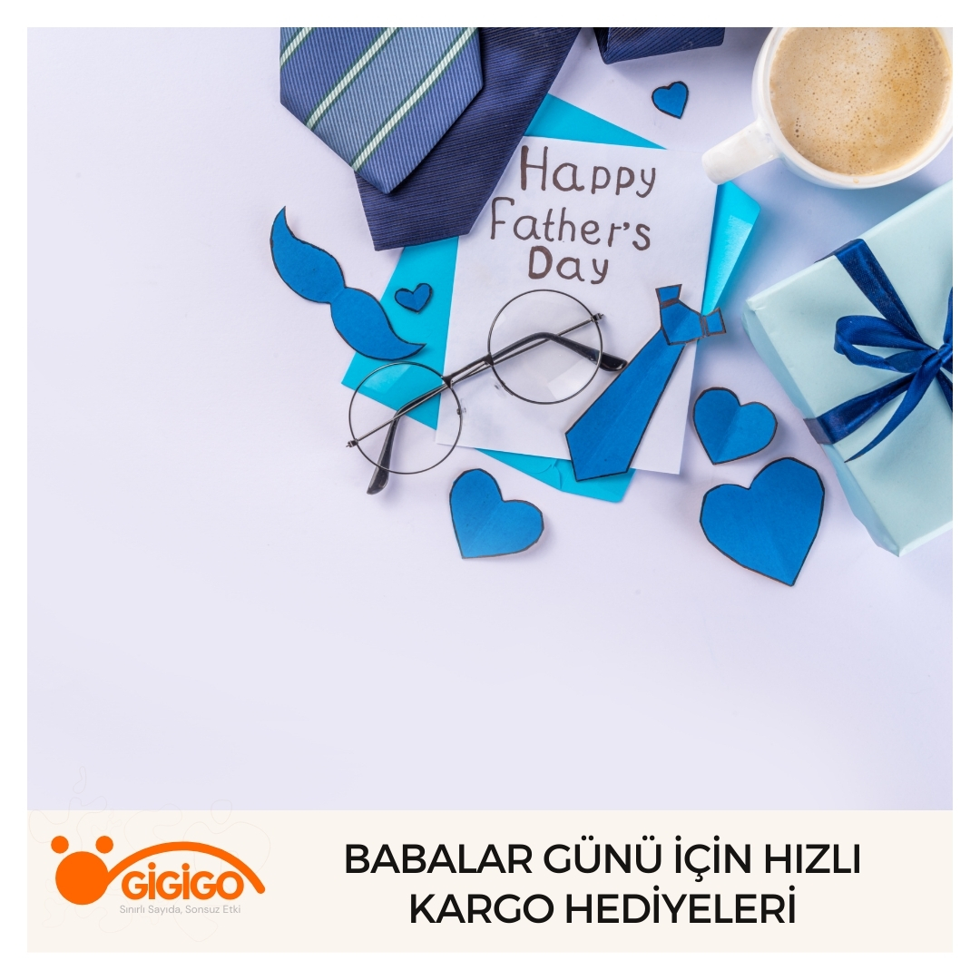 Babalar Günü İçin Hızlı Kargo Hediyeleri