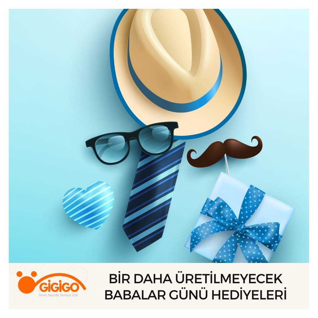 Bir Daha Üretilmeyecek Babalar Günü Hediyeleri
