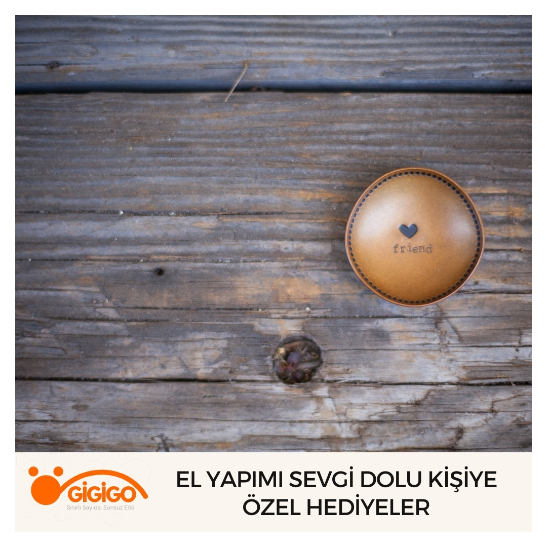 El Yapımı Sevgi Dolu Kişiye Özel Hediyeler