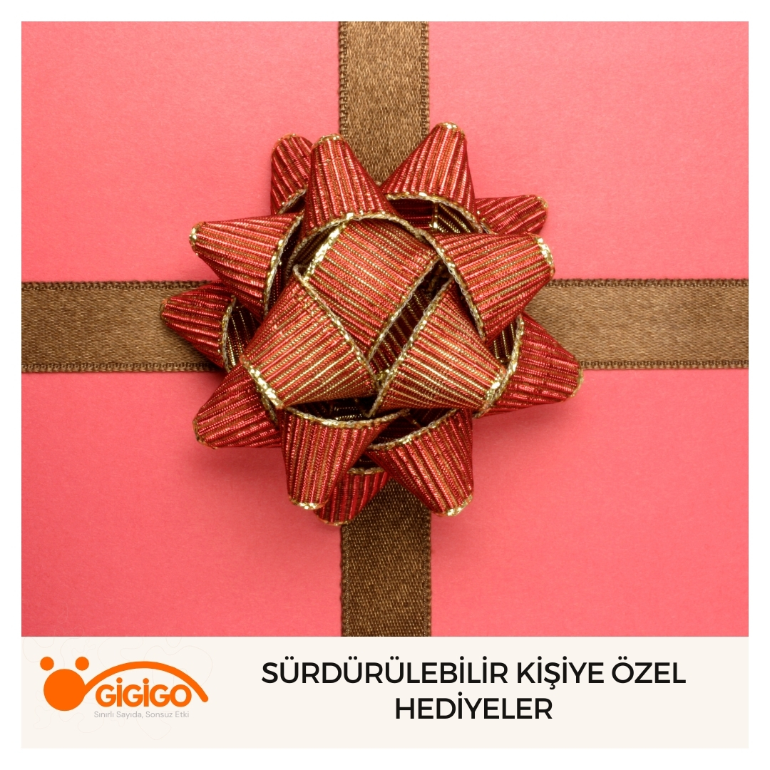 Sürdürülebilir Kişiye Özel Hediyeler