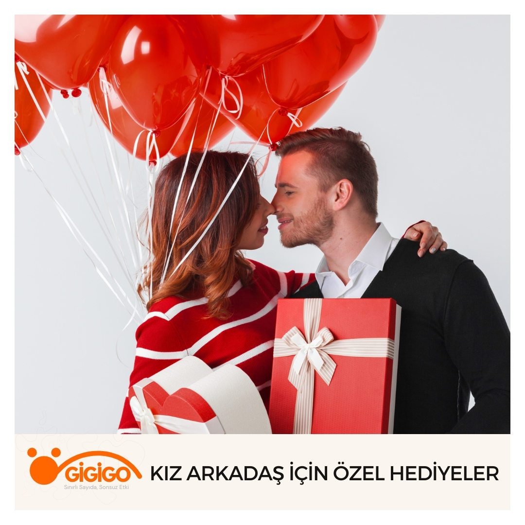 Kız Arkadaş İçin Özel Hediyeler