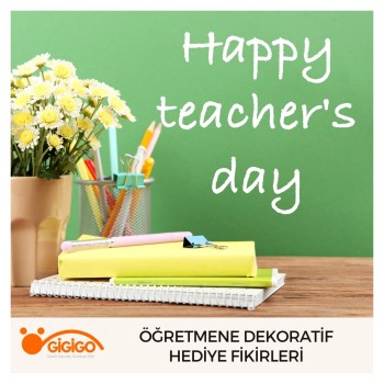 Öğretmene Dekoratif Hediye Fikirleri