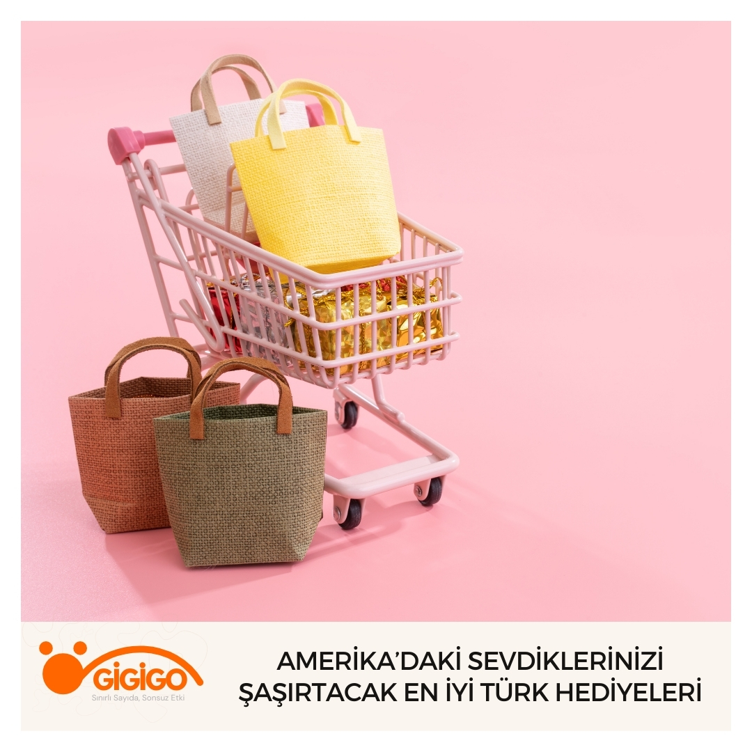 Amerika’daki Sevdiklerinizi Şaşırtacak En İyi Türk Hediyeleri