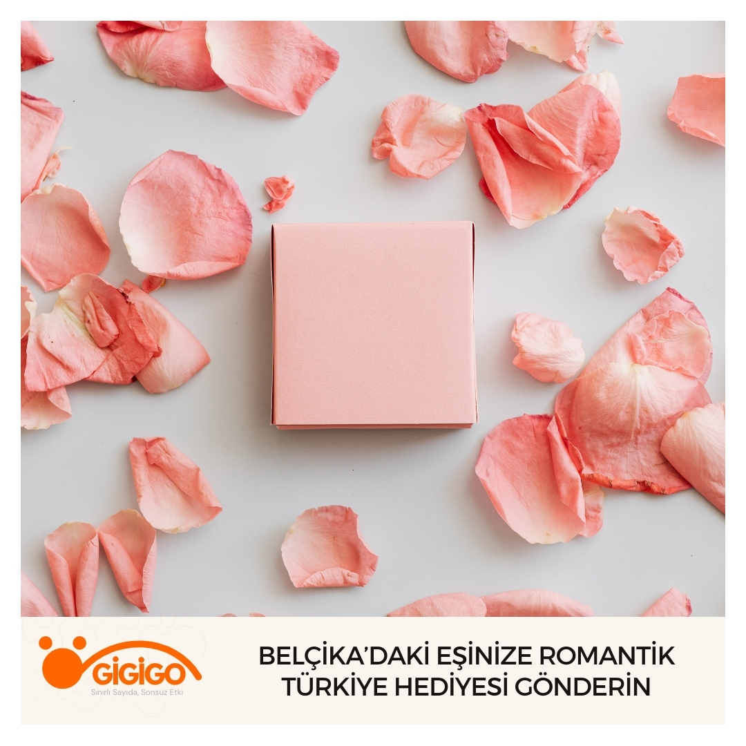 Belçika’daki Eşinize Romantik Türkiye Hediyesi Gönderin