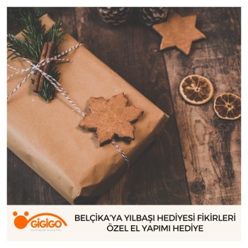 Belçika’ya Yılbaşı Hediyesi Fikirleri Özel El Yapımı Hediye
