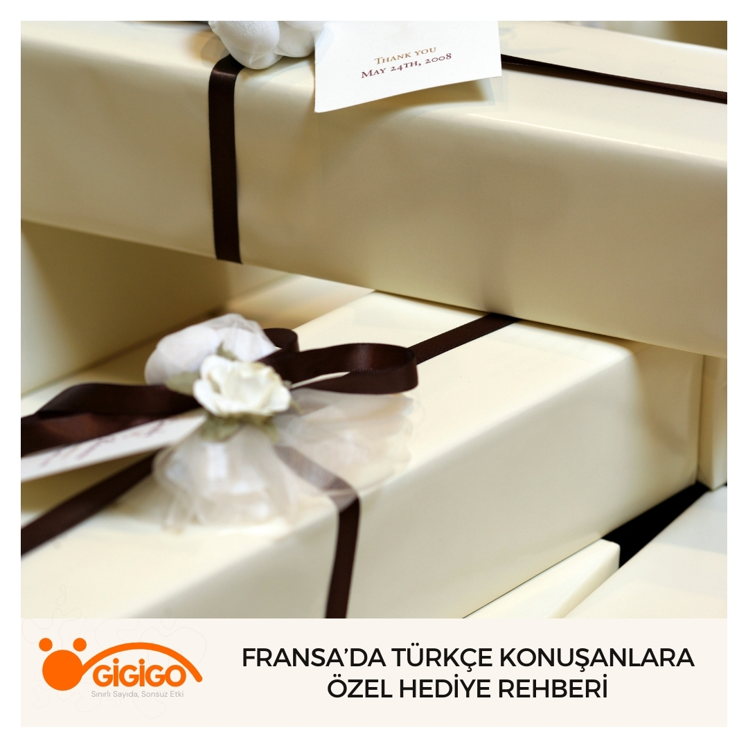 Fransa’da Türkçe Konuşanlara Özel Hediye Rehberi