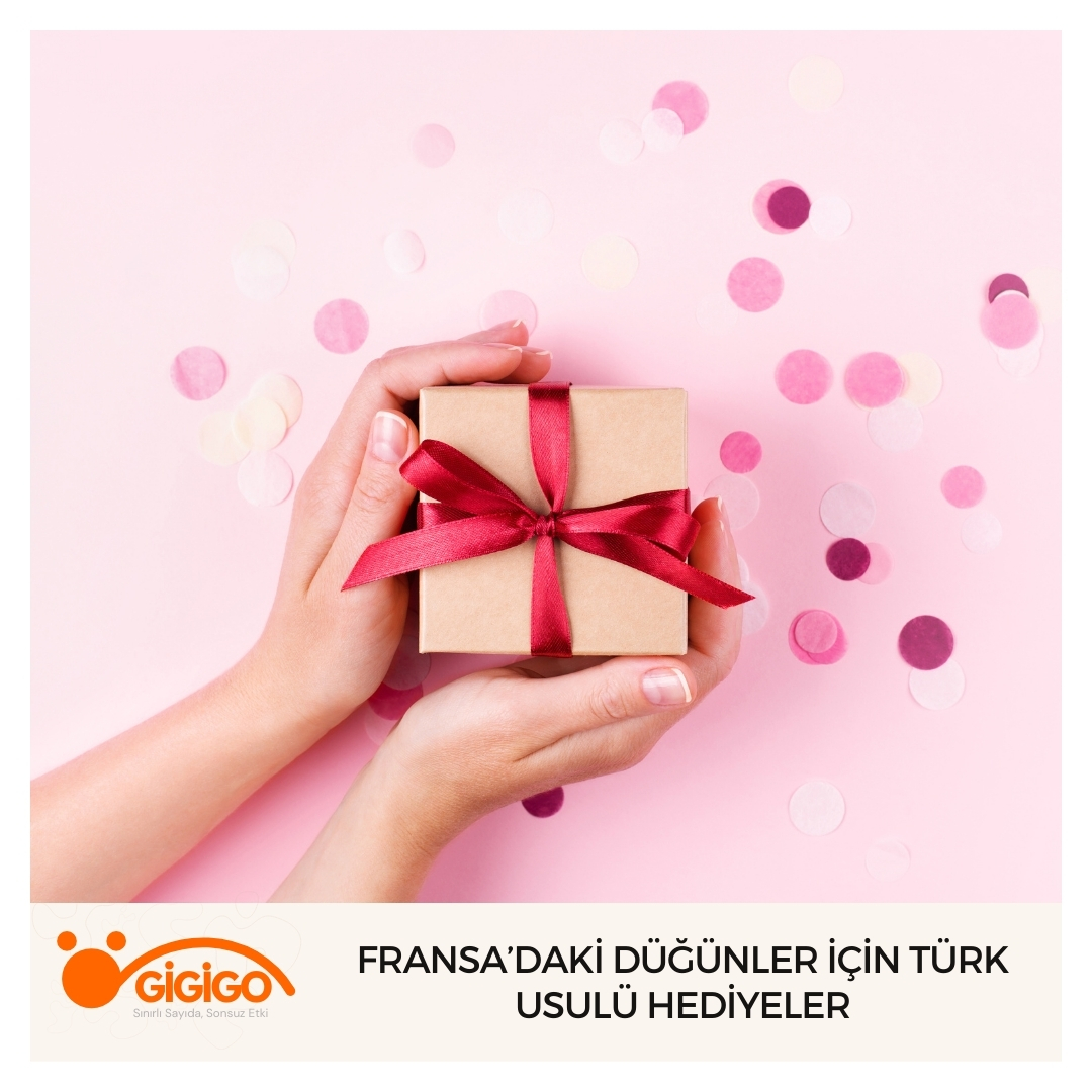 Fransa’daki Düğünler İçin Türk Usulü Hediyeler