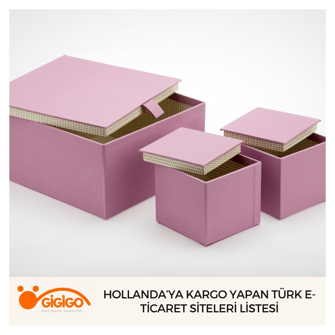 Hollanda’ya Kargo Yapan Türk E-ticaret Siteleri Listesi