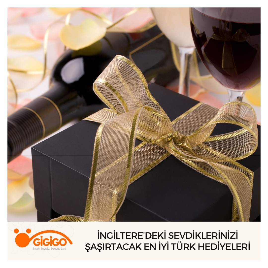 İngiltere’deki Sevdiklerinizi Şaşırtacak En İyi Türk Hediyeleri