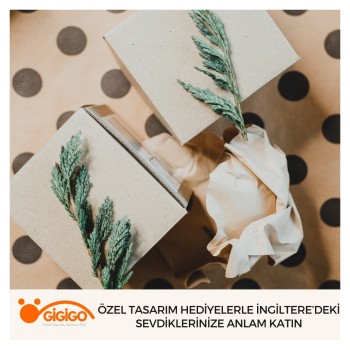 Özel Tasarım Hediyelerle İngiltere’deki Sevdiklerinize Anlam Katın