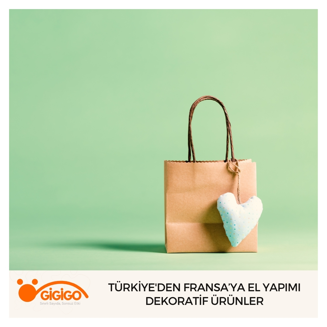 Türkiye'den Fransa’ya El Yapımı Dekoratif Ürünler