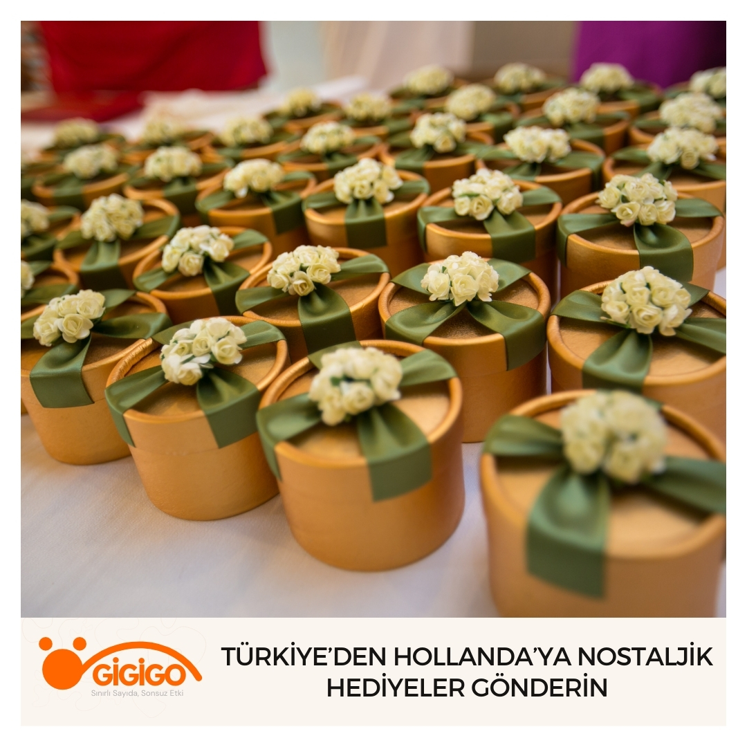 Türkiye’den Hollanda’ya Nostaljik Hediyeler Gönderin