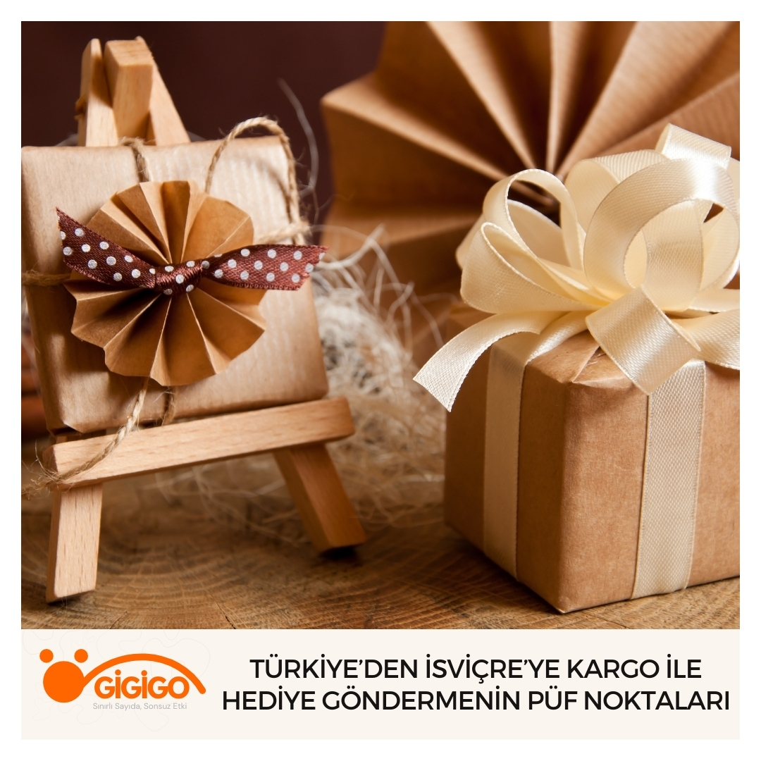 Türkiye’den İsviçre’ye Kargo İle Hediye Göndermenin Püf Noktaları
