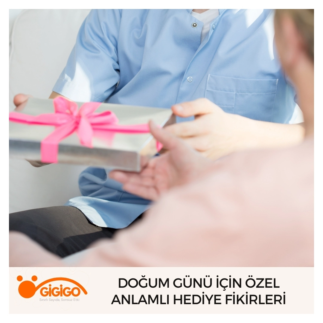 Doğum günü için özel anlamlı ve sevgi dolu hediye önerisi