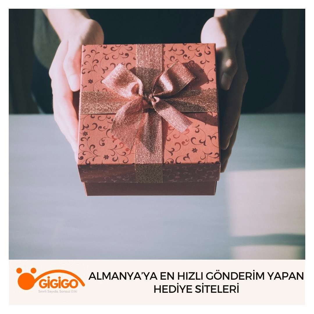 Almanya’ya en hızlı gönderim yapan hediye siteleri