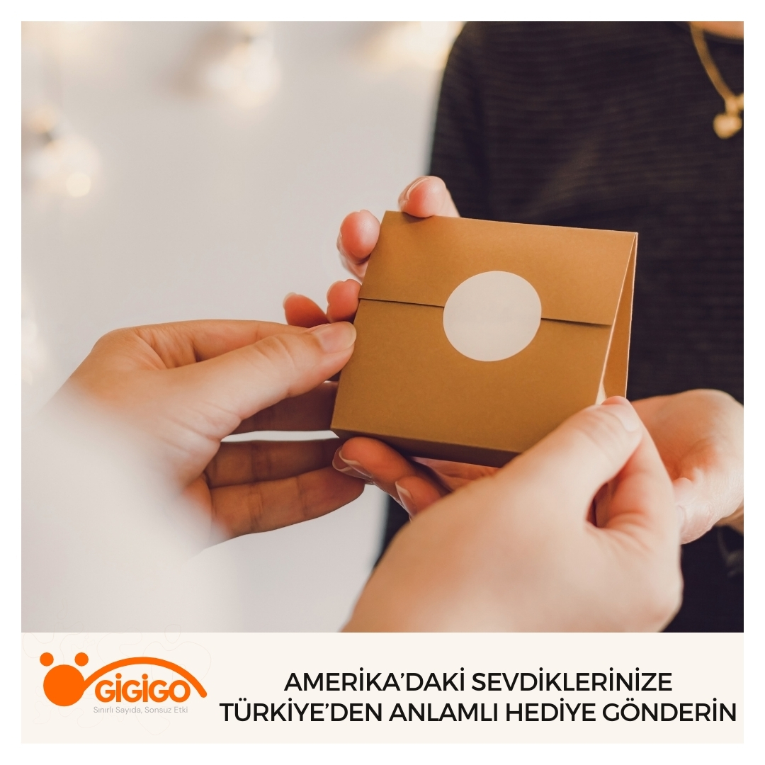amerika’daki Sevdiklerinize Türkiye’den Anlamlı Özel Tasarım Hediyeler Gönderin